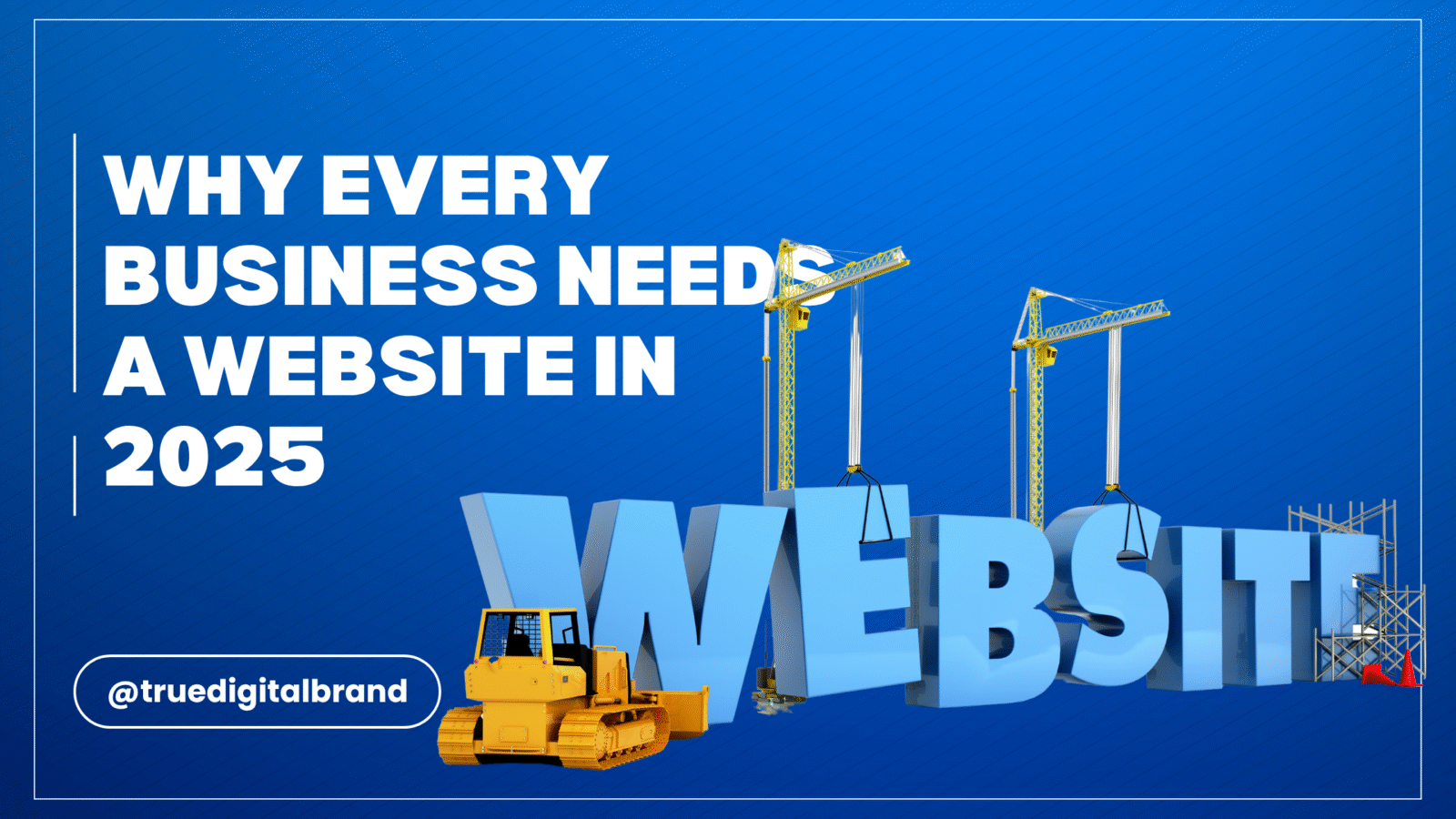 Why Every Business Needs a Website in 2025